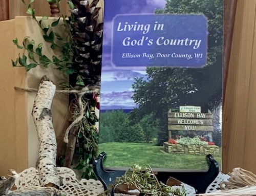 Living in God’s Country: Ellison Bay, Door County, WI
